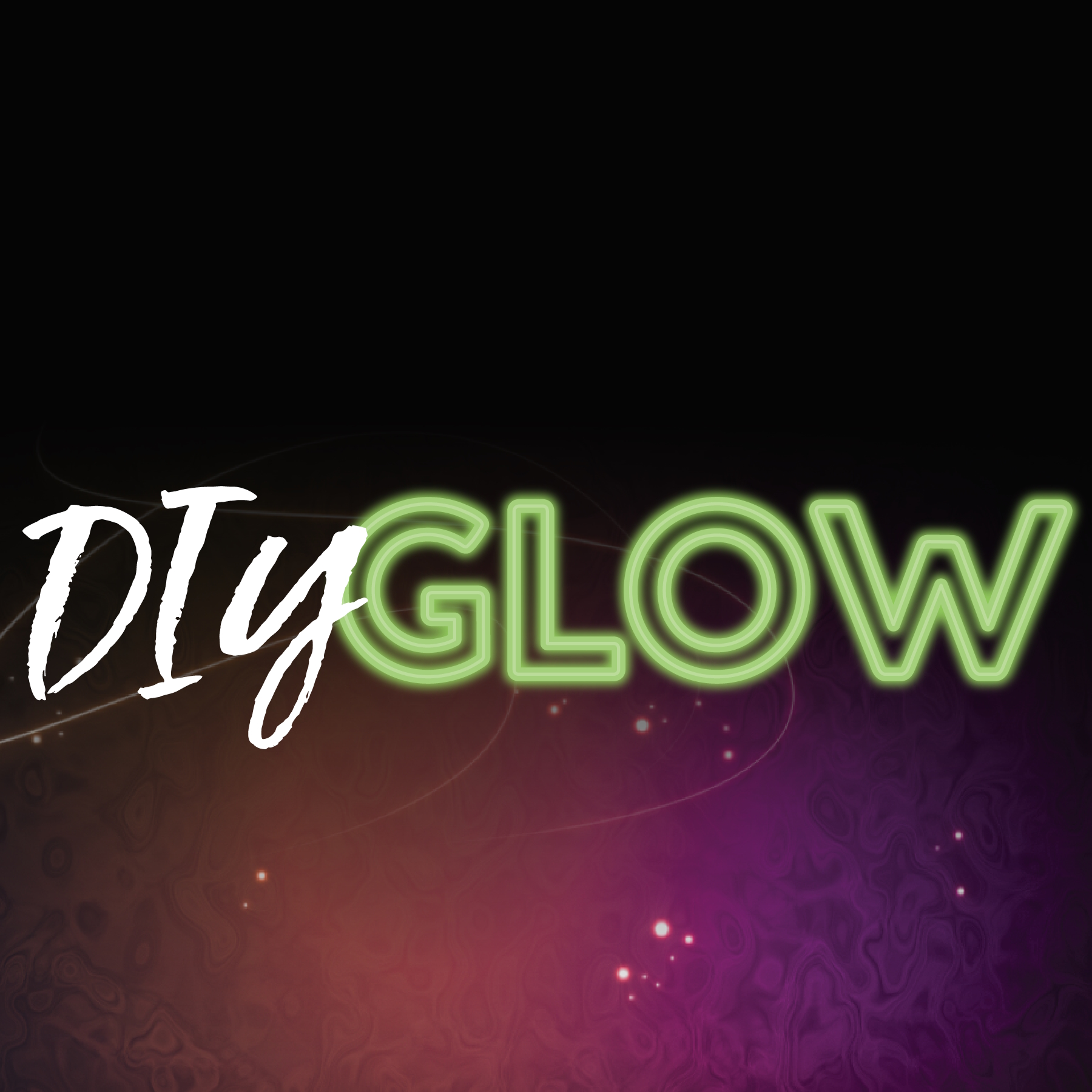 DIY Glow